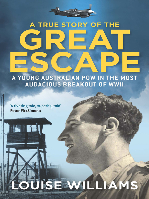 Title details for A True Story of the Great Escape by Louise Williams - Wait list
